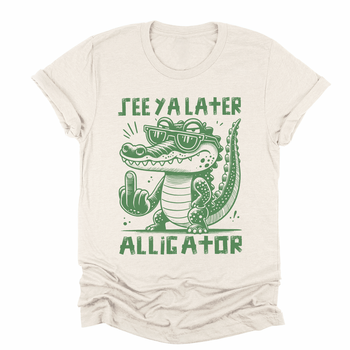 See You Later, Alligator Crude Middle Finger Bold Edgy Provocative Statement Graphic Tee