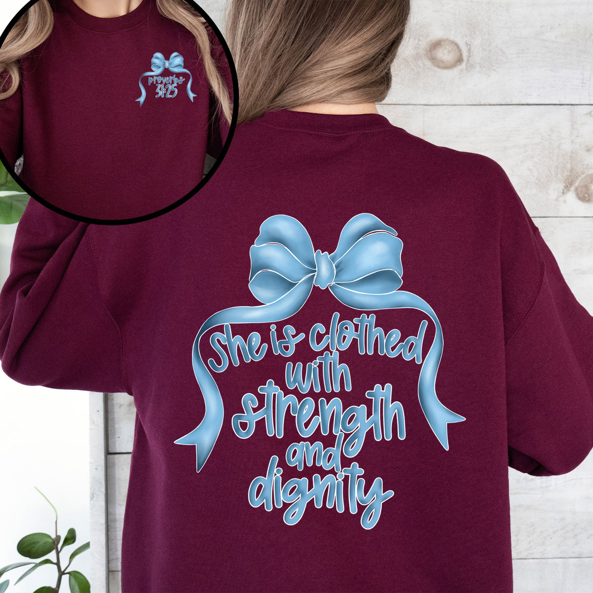She Is Clothed With Strength And Dignity Front And Back Proverbs Faith Sweatshirt