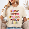 Slow Down You're Doing Fine Mental Health Positivity Encouragement For Mental Wellness Graphic Tee