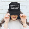 Stop Copying Me You're Not Even Doing It Right Snarky Statement Graphic Trucker Hat