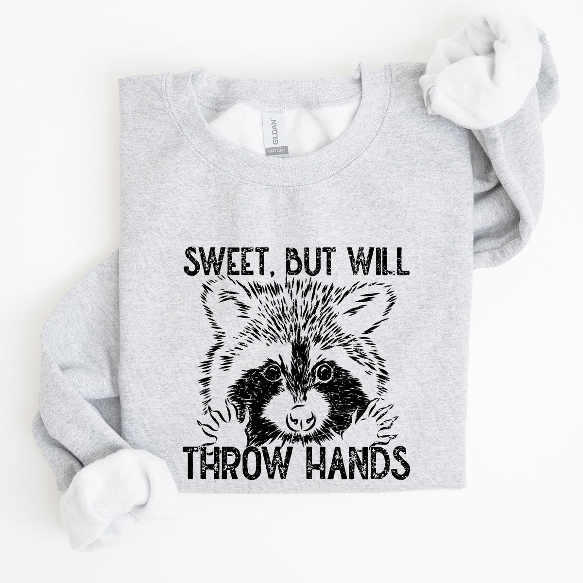 Sweet But Will Throw Hands Raccoon Illustration Expression Of Attitude And Sass Graphic Sweatshirt