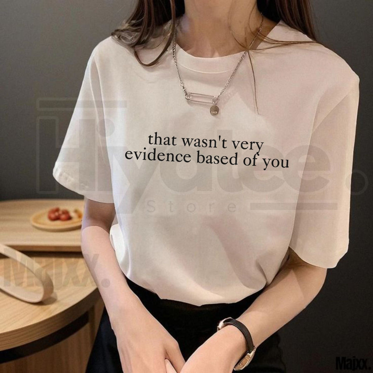 "That Wasn't Very Evidence Based Of You" – Funny Sarcastic Science Top