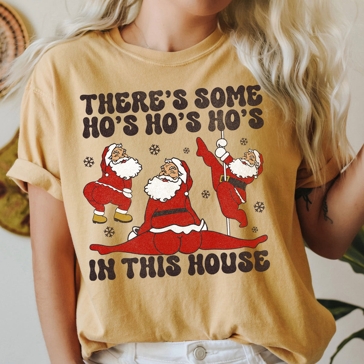 There's Some Ho's In This House Santa Dancing Twerk Retro Naughty Comfort Colors Tee