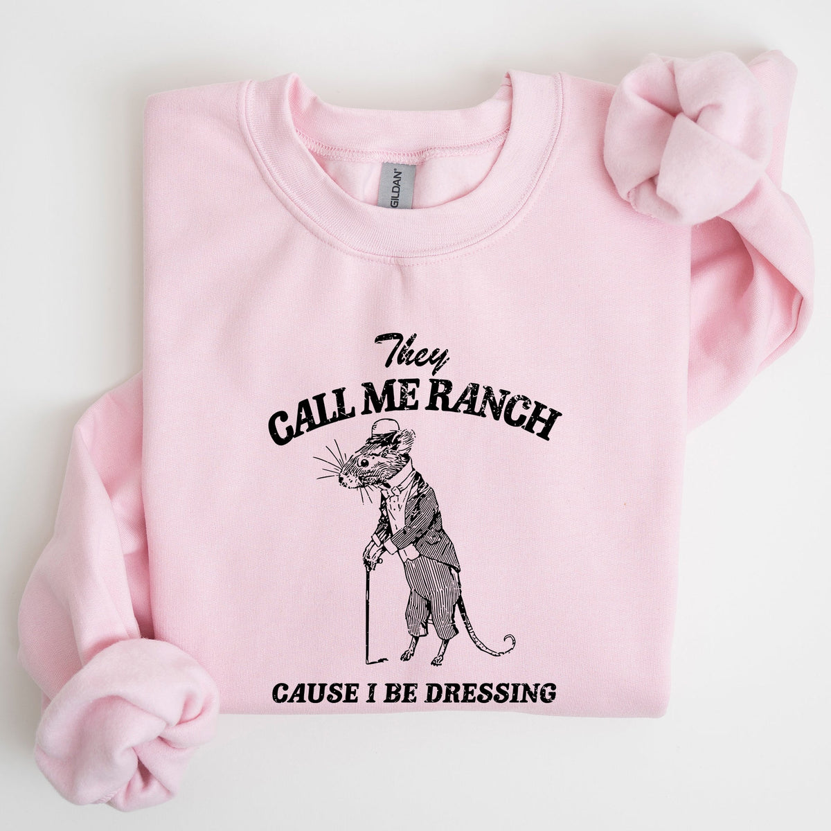 They Call Me Ranch Rat Meme Iconic Internet Meme For Bold Streetwear Statement Sweatshirt