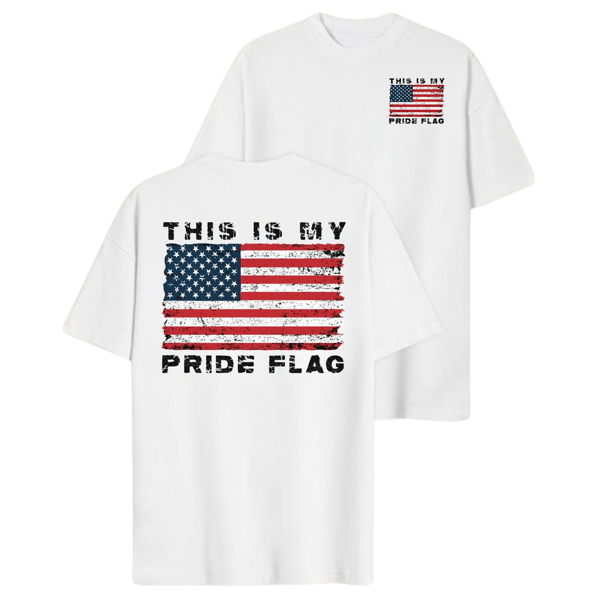 "This is My Pride Flag" T-Shirt - Distressed American Flag Tee for the 4th of July