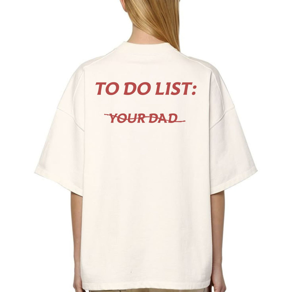 "To Do List: Your Dad" T-Shirt - Funny Sarcastic Tee, Unisex Casual Gift