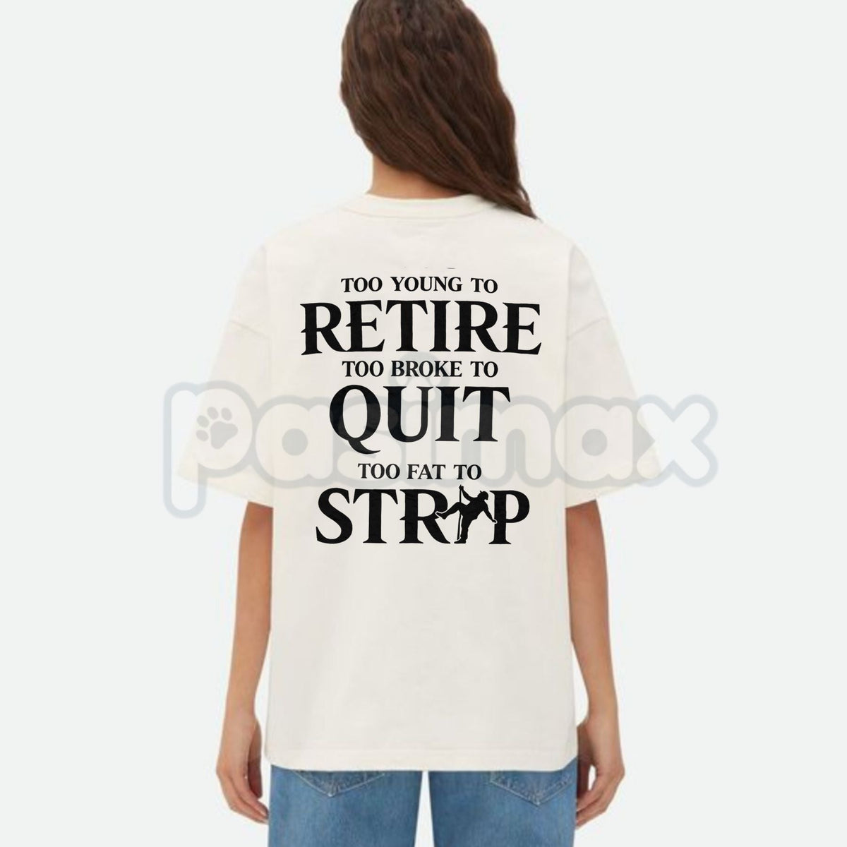 "Too Young to Retire" Funny Sarcastic T-Shirt - Too Broke to Quit Graphic Tee, Relatable Work Humor Shirt, Premium Heavyweight Unisex 100% Cotton Top, Funny Gag Gift for Coworkers, Sassy Adult Humour Apparel