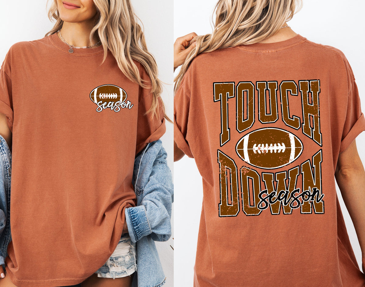 Touchdown Season Front And Back Football Sports Game Day Big Game Tailgate Party Comfort Colors Tee