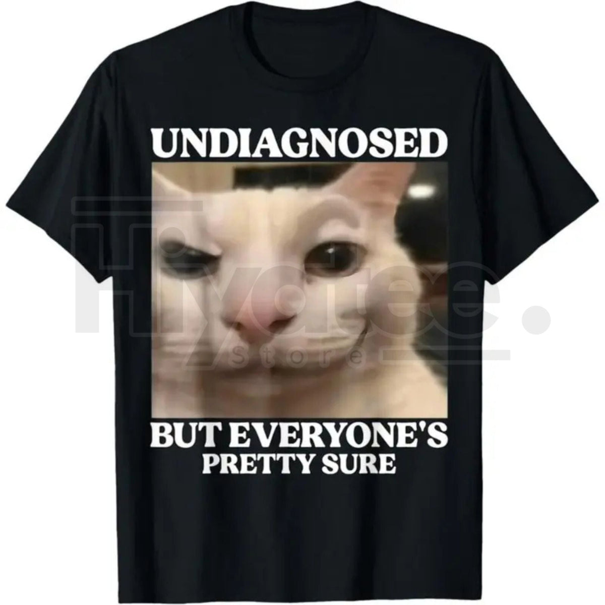 "Undiagnosed But Everyone's Pretty Sure" Funny Silly Cat Meme T-Shirt