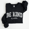 Vintage Be Kind Of A B Meme Funny Sarcastic Retro Pop Culture Quote Graphic Edition Sweatshirt