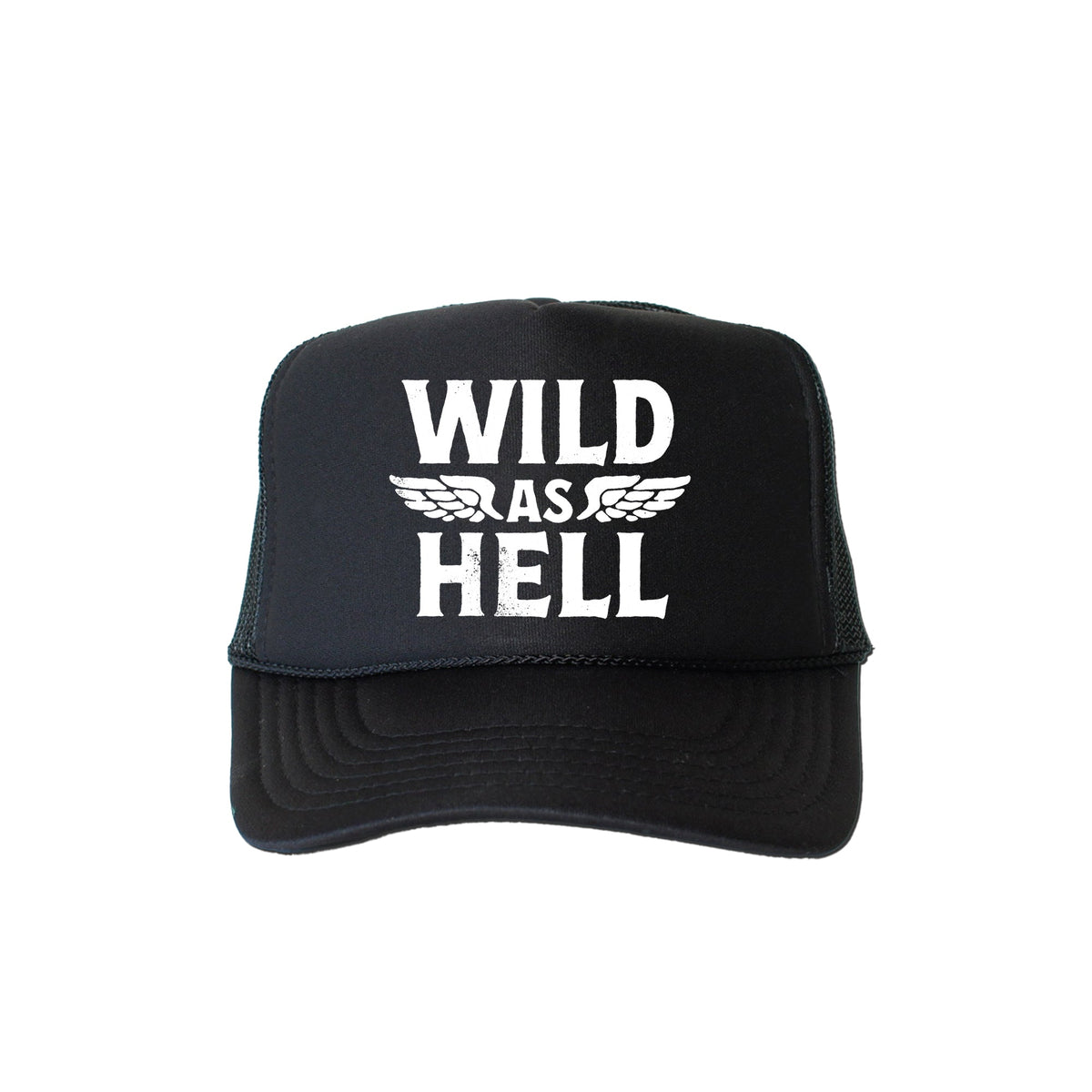 Wild As Hell, Sassy, Funny Bold Attitude Graphic That Stands Out In Any Crowd Trucker Hat