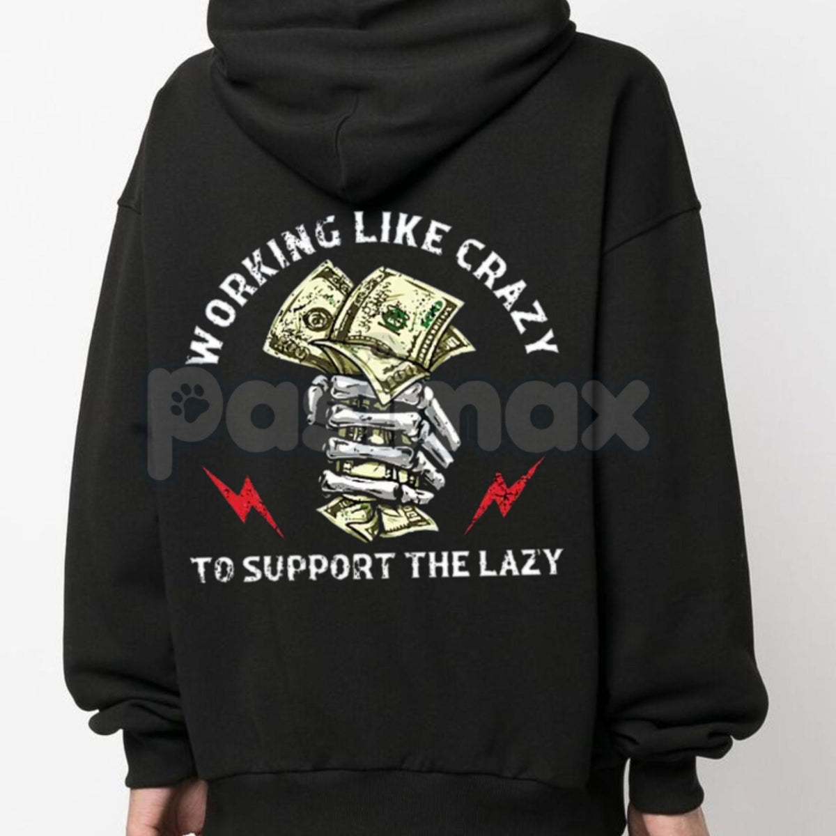 "Working Like Crazy To Support The Lazy" Hoodie – Funny Slogan Pullover, Hard Worker Statement Apparel, Unisex