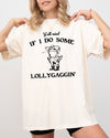 Y'all Mind If I Do Some Lollygaggin, Frog, Funny, Aesthetic, Meme, Toad Comfort Colors Tee
