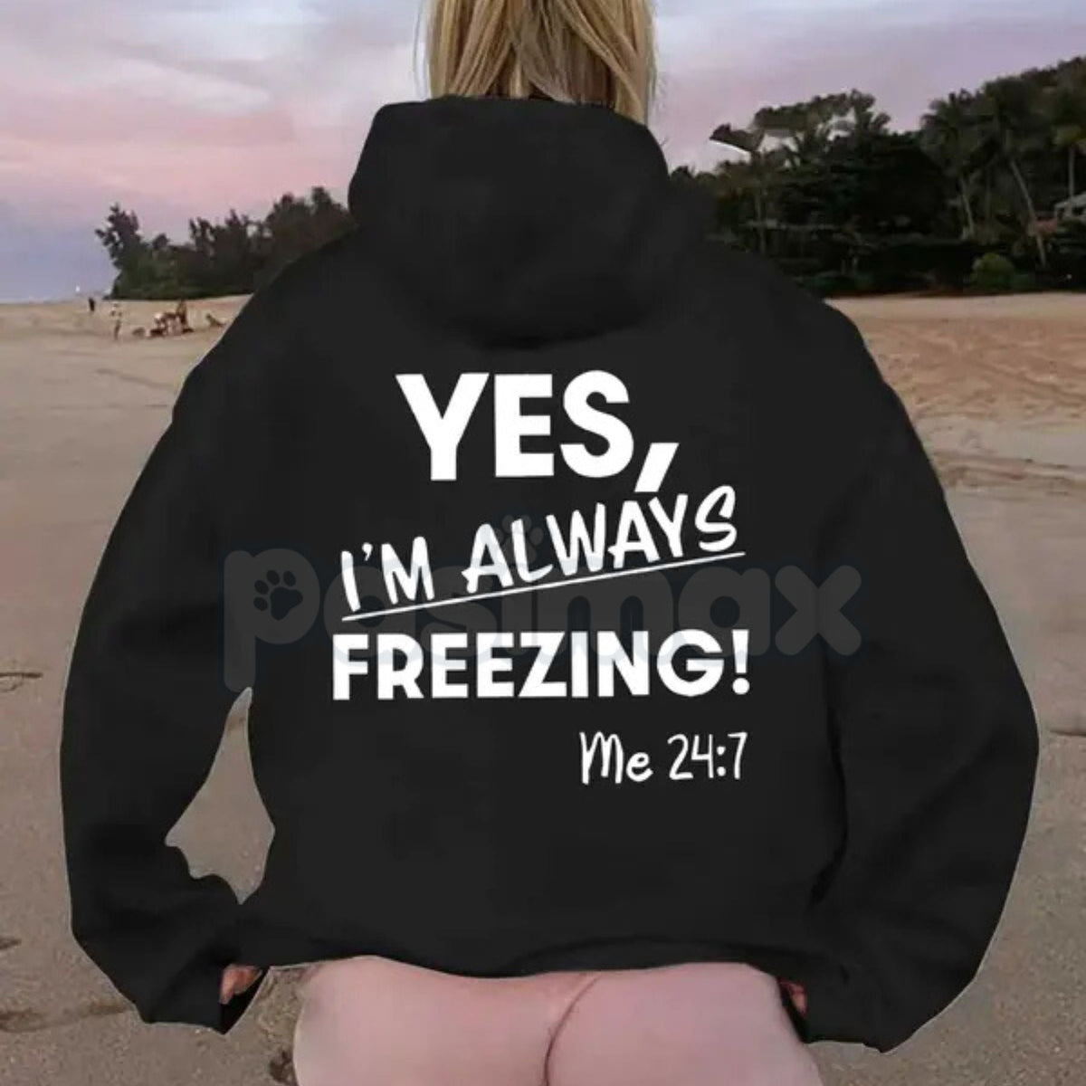 "Yes, I'm Always Freezing" Funny Hoodie – Sarcastic Cold Person Pullover, Aesthetic Oversized Winter Apparel, Unisex