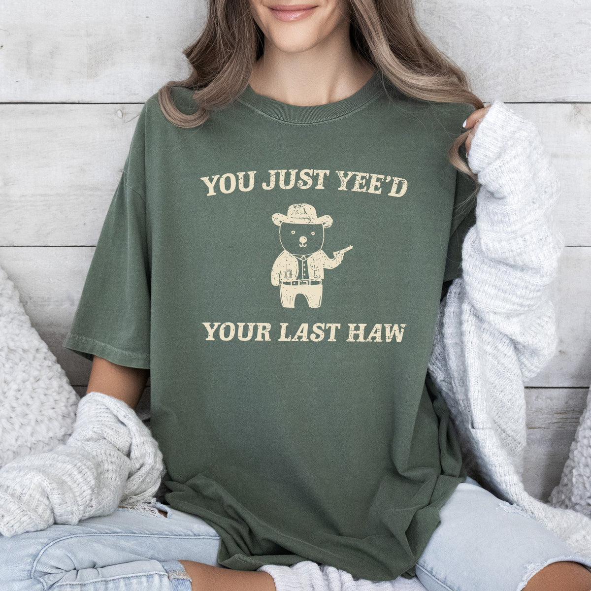 You Just Yee'd Your Last Haw Bear Meme Nostalgic Humor Throwback Pop Culture Reference Comfort Colors Tee
