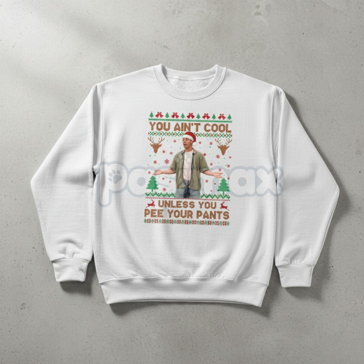 You Ain't Cool Unless You Pee Your Pants Christmas Sweatshirt | Funny Quotes Films Comedy Gift | Billy Madison Ugly Xmas Jumper