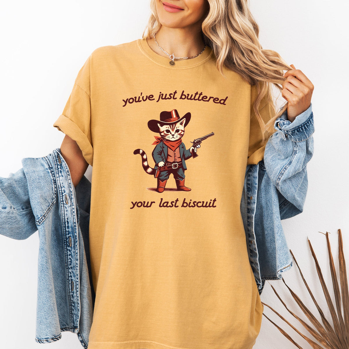 You've Just Buttered Your Last Biscuit Cat Cowboy Western Graphic Comfort Colors Tee