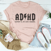 ADHD Highway To Hey Look A Squirrel Tee