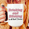 All I Know Ceramic Mug 15 oz