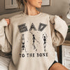 Bad To The Bone Halloween Ultimate Edition Graphic Print For Spooky Season Fans Sweatshirt