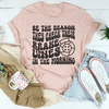 Be The Reason They Check Their Brakes Lines In The Morning Tee