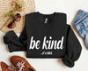 Be Kind Funny Sarcastic College Campus Edition Premium Fleece Graphic Sweatshirt