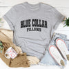 Blue Collar Pillows Tee