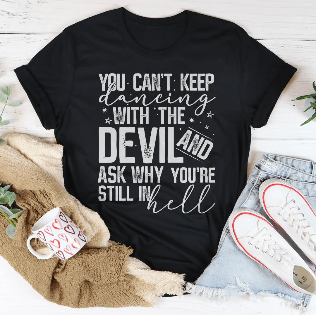 Dancing With The Devil Tee