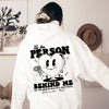 To The Person Behind Me, Heart, Positivity, Kindness, Mental Health Awareness Hoodie