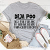 Deja Poo Tee
