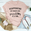 Disappointing My Parents One Granddog At A Time Tee