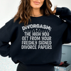 Divorgasm Sweatshirt
