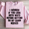 Do You Look Both Ways Sweatshirt