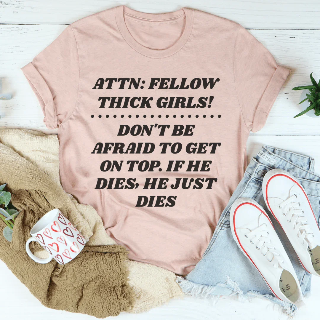 Don't Be Afraid To Get On Top Tee