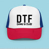 DTF Down To Float Trucker Hat