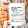 Emotional Support Coworker Custom Mug