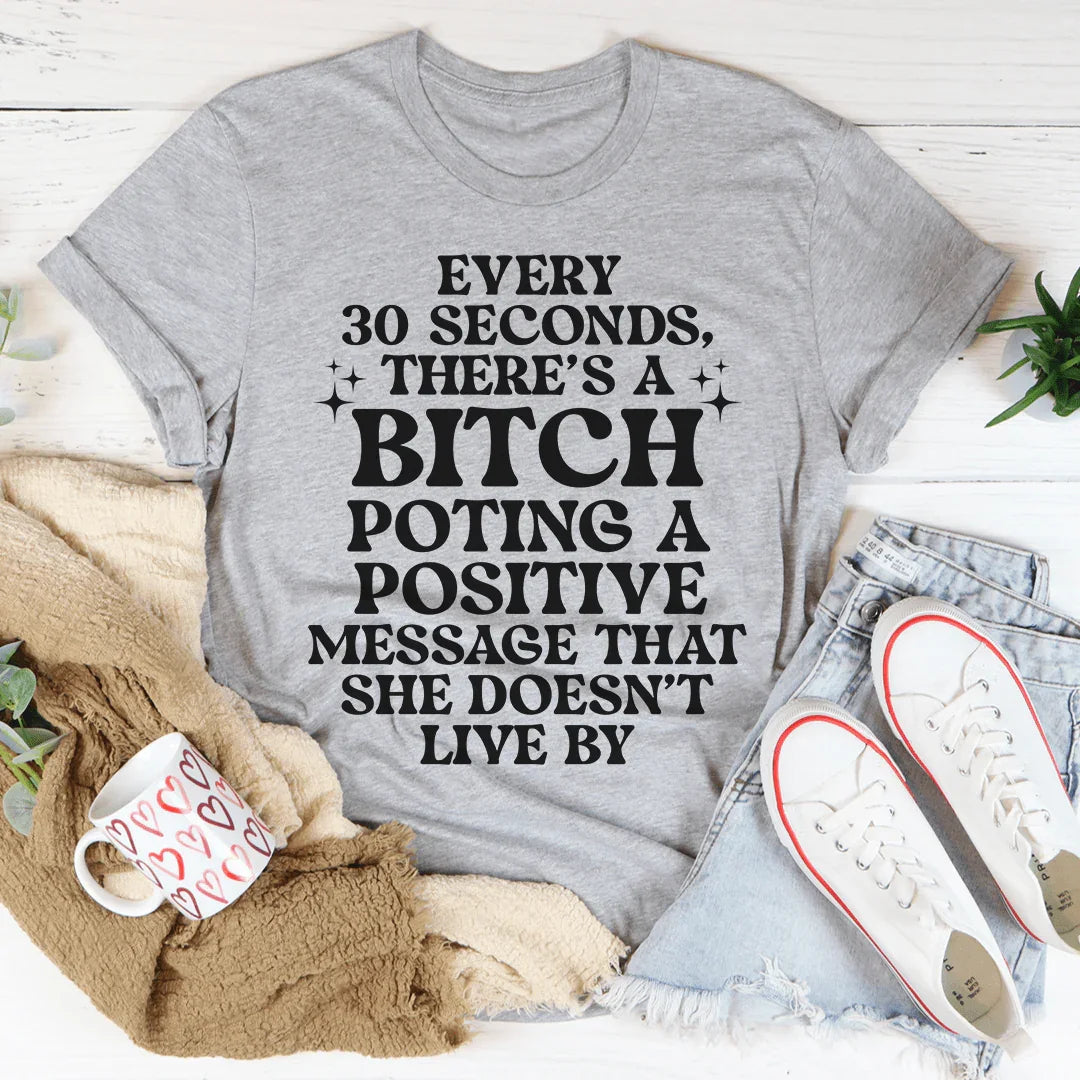 Every 30 Seconds Tee