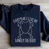Every Year I Give My Family The Dinner Sweatshirt
