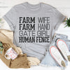 Farm Wife Farm Hand Gate Girl Human Fence Tee