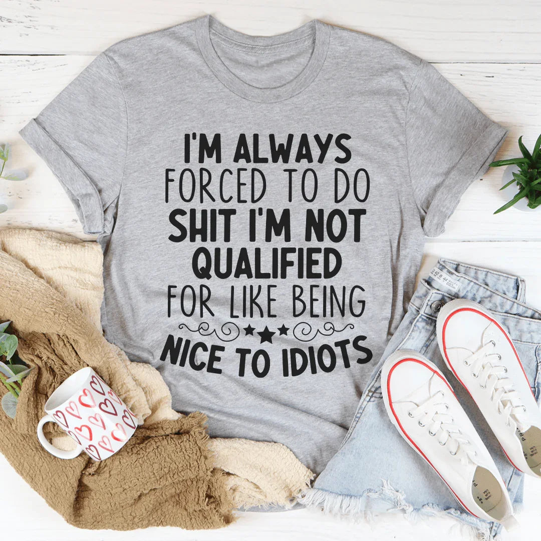 Force To Be Nice Tee