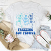 Freezing But Festive Tee