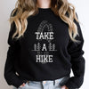 Take A Hike Adventure Graphic Sweatshirt For Outdoor Enthusiasts And Trail Lovers