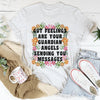 Gut Feelings Are Your Guardian Angels Tee