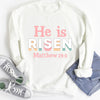He Is Risen Sweatshirt