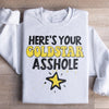 Here's Your Gold Star Sweatshirt