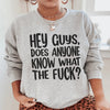 Hey Guys Does Anyone Know Sweatshirt