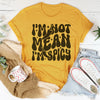 I Am Not Mean I Am Spicy Tee