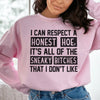 I Can Respect A Honest Sweatshirt
