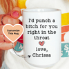 I'd Punch a B-tch for You Friendship Mug
