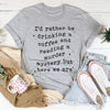 I’d Rather Be Drinking A Coffee Tee